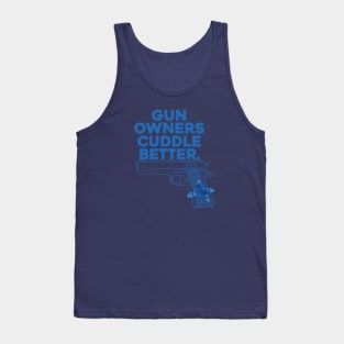 Gun Owners, Cuddle Better Tank Top